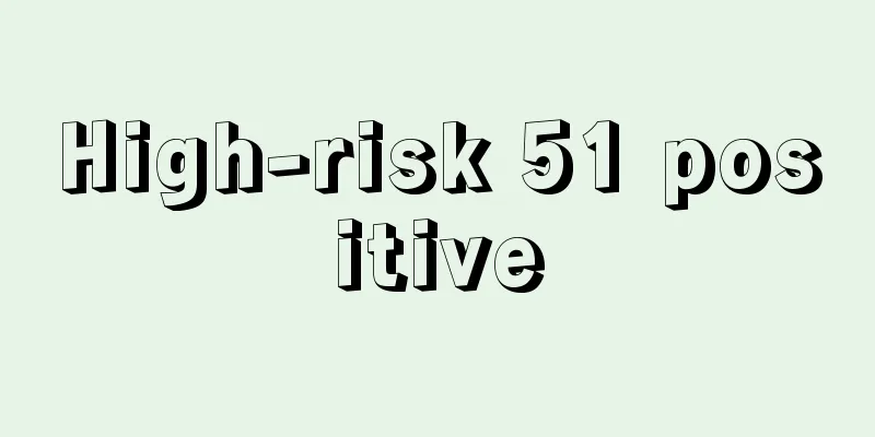 High-risk 51 positive