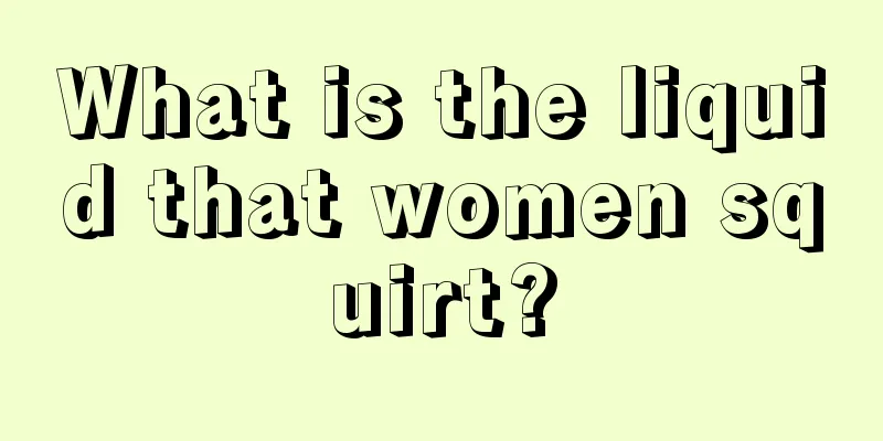 What is the liquid that women squirt?