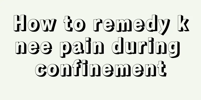 How to remedy knee pain during confinement