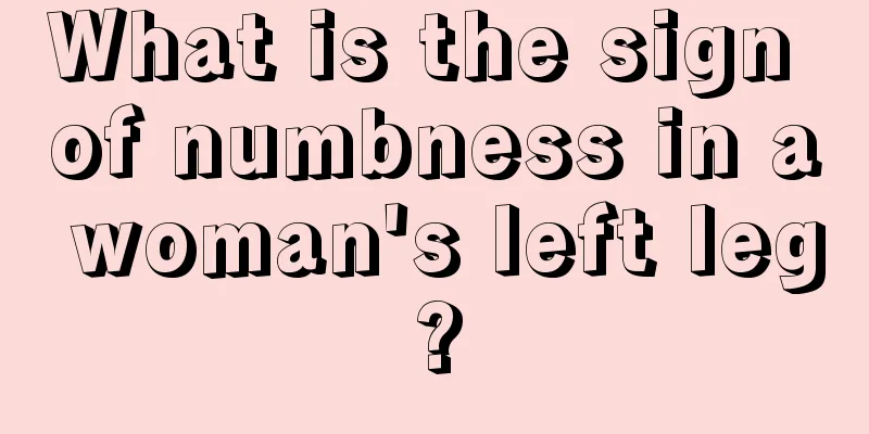 What is the sign of numbness in a woman's left leg?