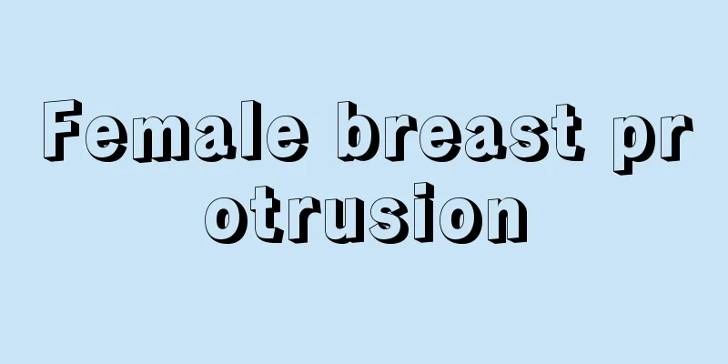 Female breast protrusion