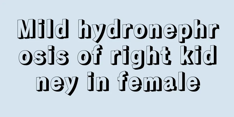 Mild hydronephrosis of right kidney in female