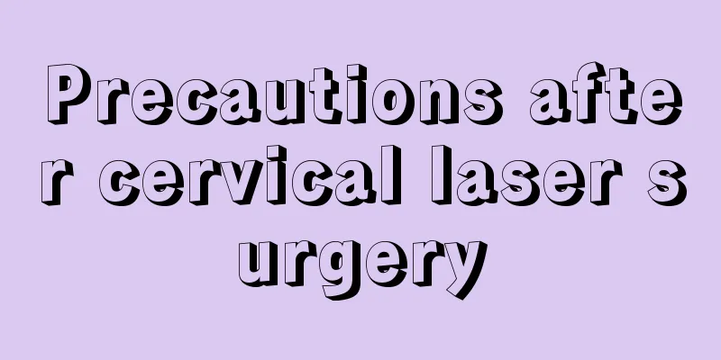 Precautions after cervical laser surgery