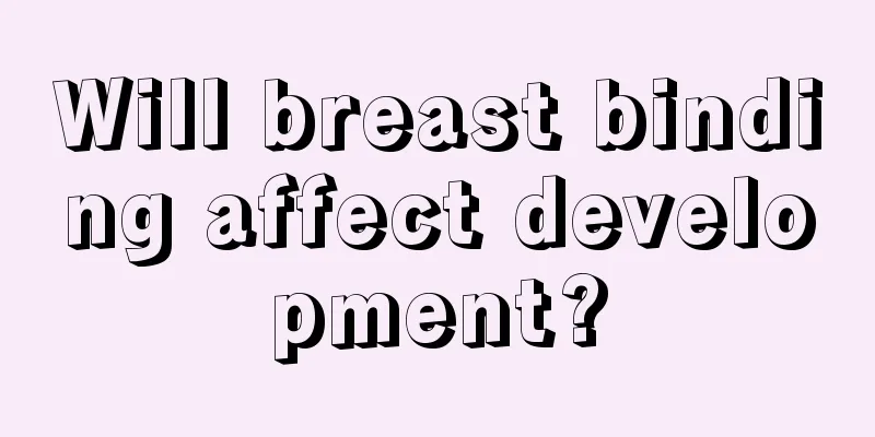 Will breast binding affect development?