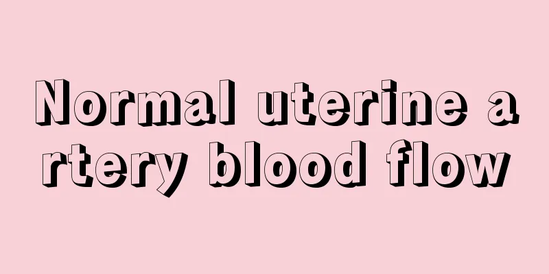 Normal uterine artery blood flow