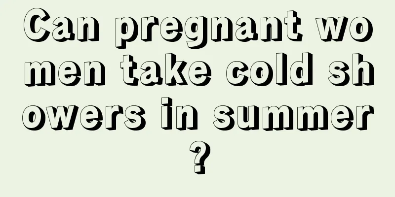 Can pregnant women take cold showers in summer?