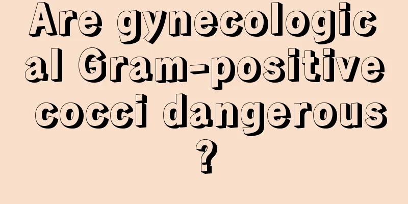 Are gynecological Gram-positive cocci dangerous?