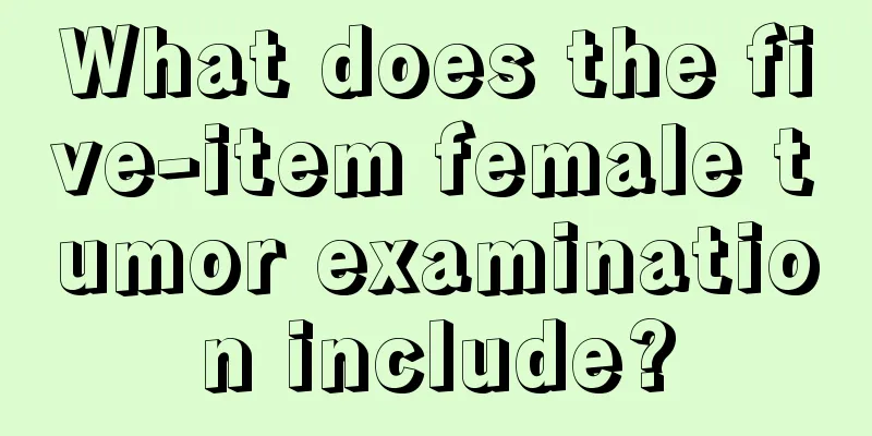 What does the five-item female tumor examination include?