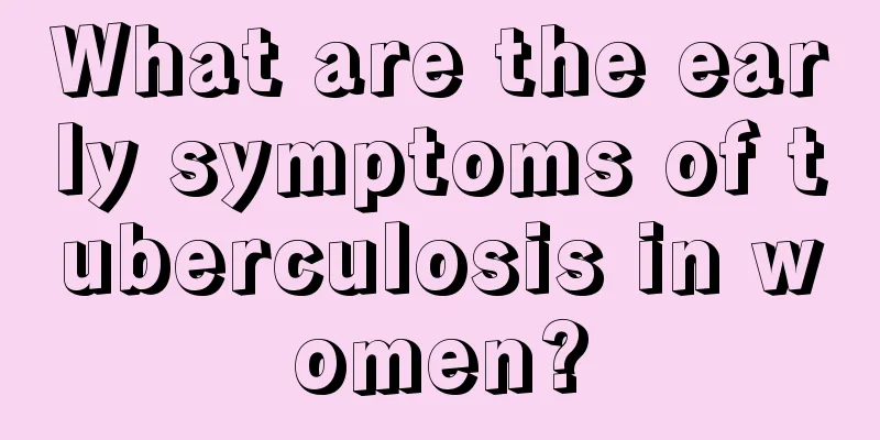 What are the early symptoms of tuberculosis in women?