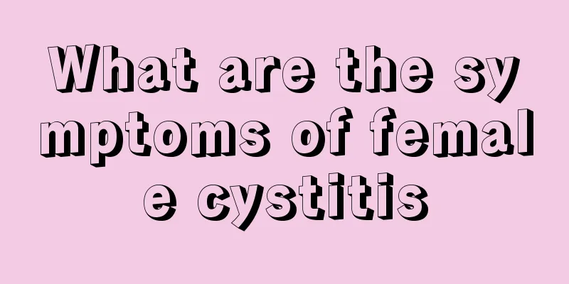 What are the symptoms of female cystitis