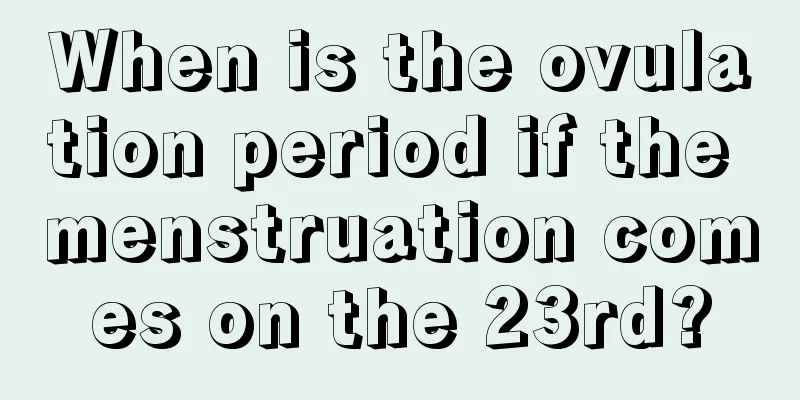 When is the ovulation period if the menstruation comes on the 23rd?