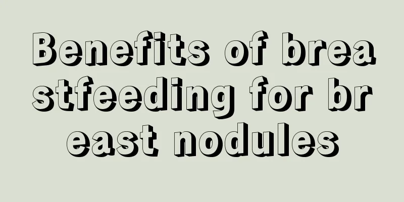 Benefits of breastfeeding for breast nodules