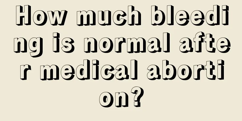 How much bleeding is normal after medical abortion?