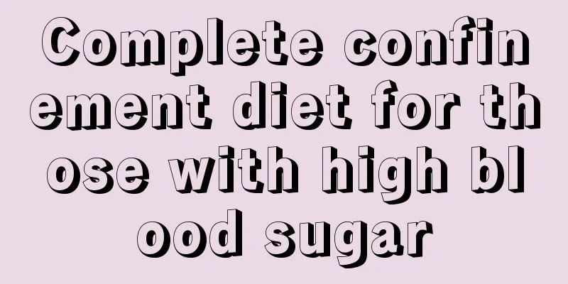 Complete confinement diet for those with high blood sugar