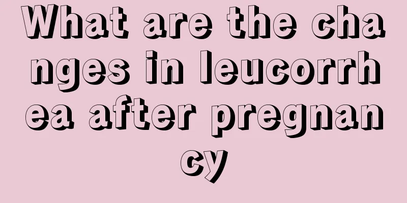 What are the changes in leucorrhea after pregnancy