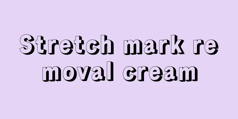 Stretch mark removal cream