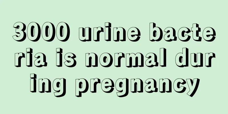 3000 urine bacteria is normal during pregnancy