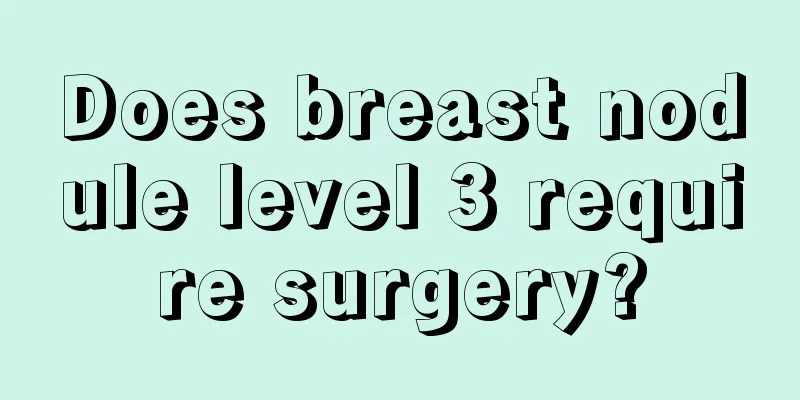 Does breast nodule level 3 require surgery?