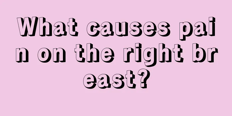 What causes pain on the right breast?