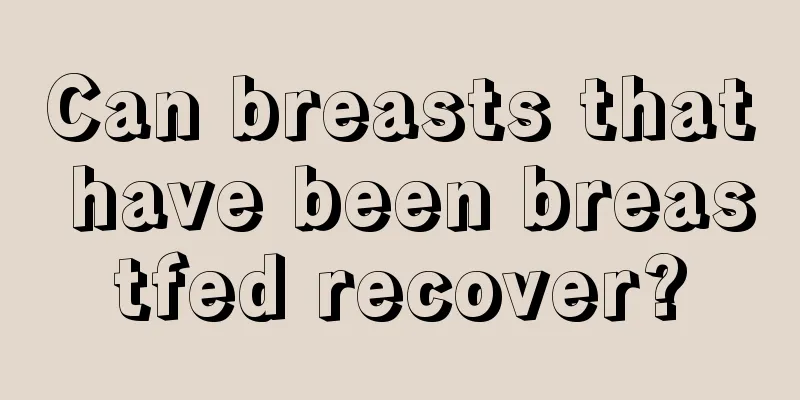 Can breasts that have been breastfed recover?