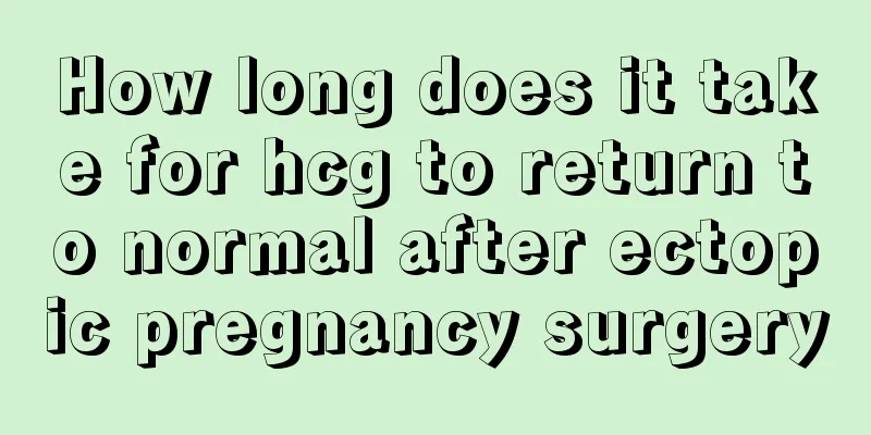 How long does it take for hcg to return to normal after ectopic pregnancy surgery