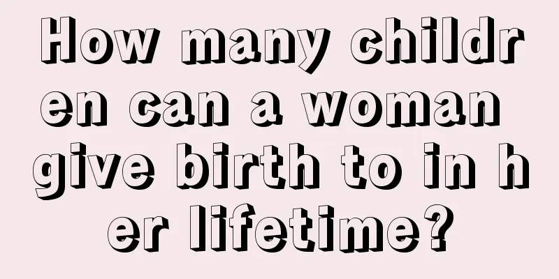 How many children can a woman give birth to in her lifetime?