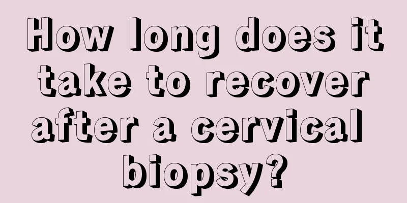 How long does it take to recover after a cervical biopsy?