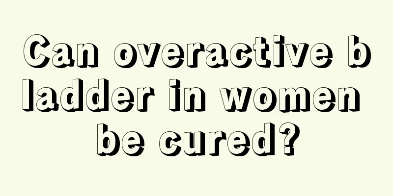 Can overactive bladder in women be cured?