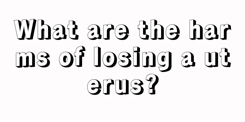 What are the harms of losing a uterus?