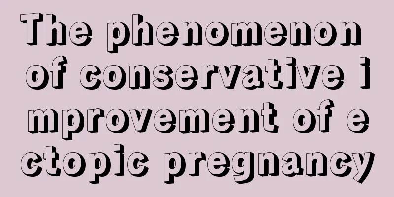 The phenomenon of conservative improvement of ectopic pregnancy