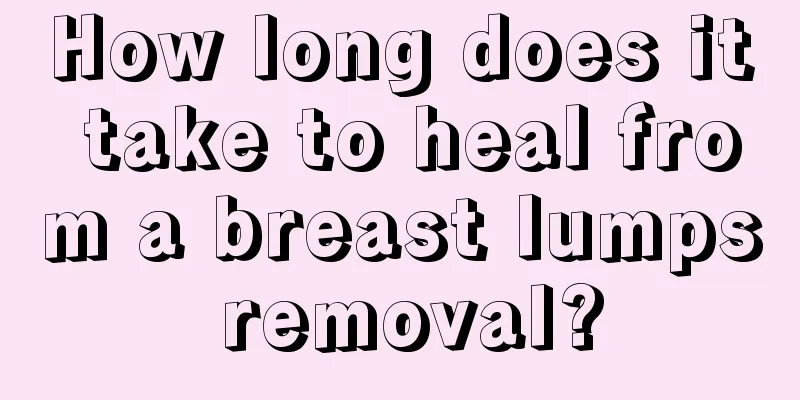 How long does it take to heal from a breast lumps removal?