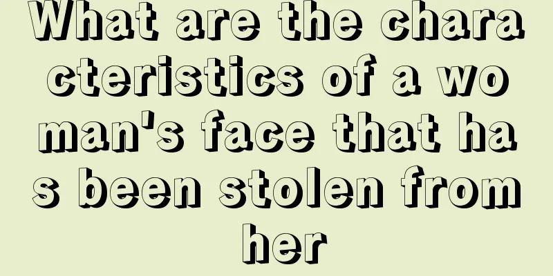 What are the characteristics of a woman's face that has been stolen from her