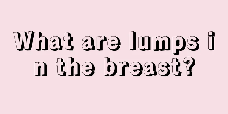 What are lumps in the breast?