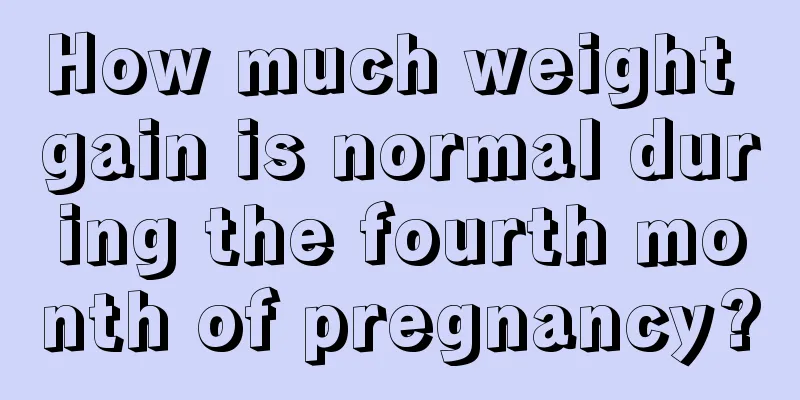 How much weight gain is normal during the fourth month of pregnancy?