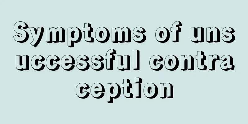 Symptoms of unsuccessful contraception