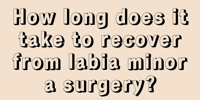 How long does it take to recover from labia minora surgery?