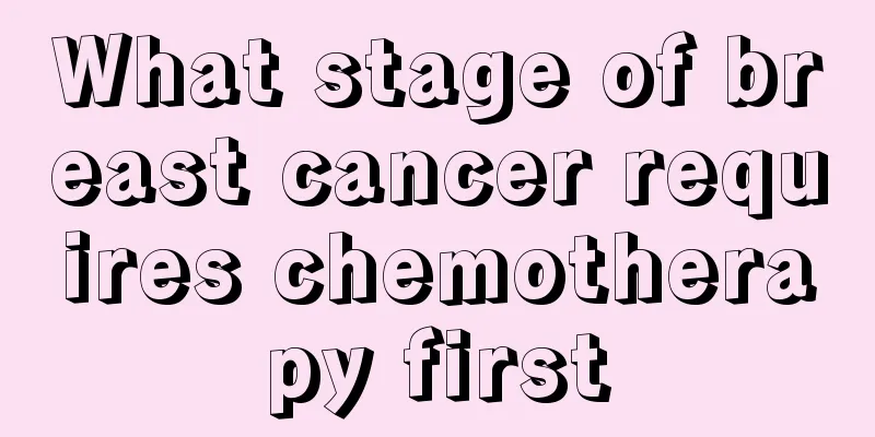 What stage of breast cancer requires chemotherapy first