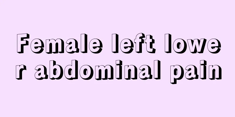 Female left lower abdominal pain