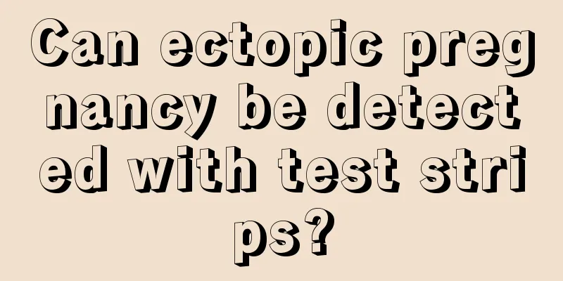 Can ectopic pregnancy be detected with test strips?