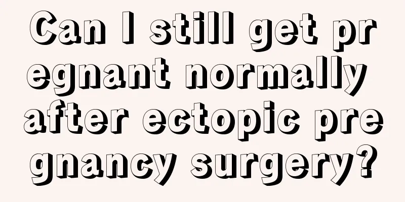 Can I still get pregnant normally after ectopic pregnancy surgery?