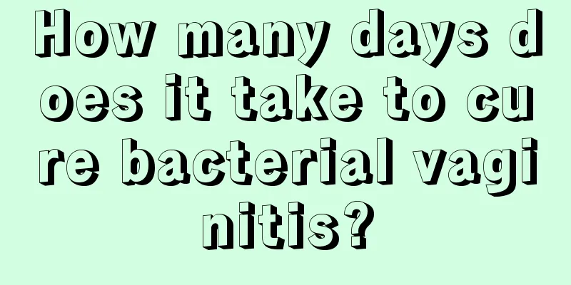 How many days does it take to cure bacterial vaginitis?