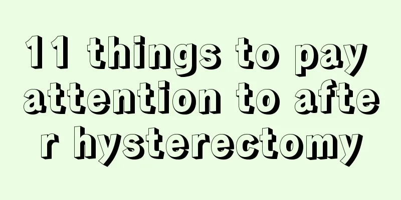 11 things to pay attention to after hysterectomy