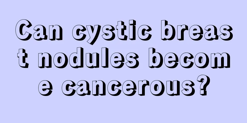 Can cystic breast nodules become cancerous?