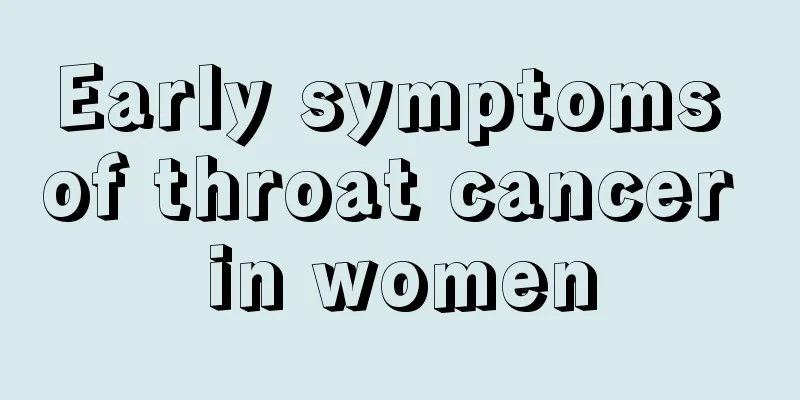 Early symptoms of throat cancer in women