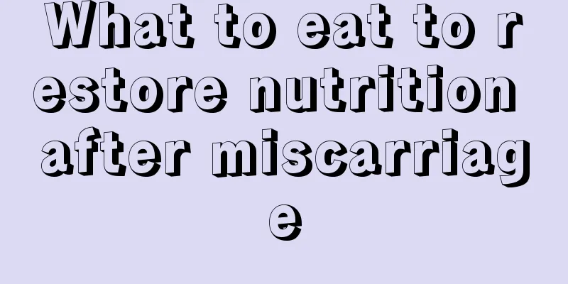 What to eat to restore nutrition after miscarriage