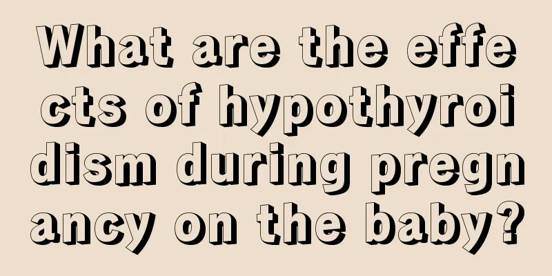 What are the effects of hypothyroidism during pregnancy on the baby?