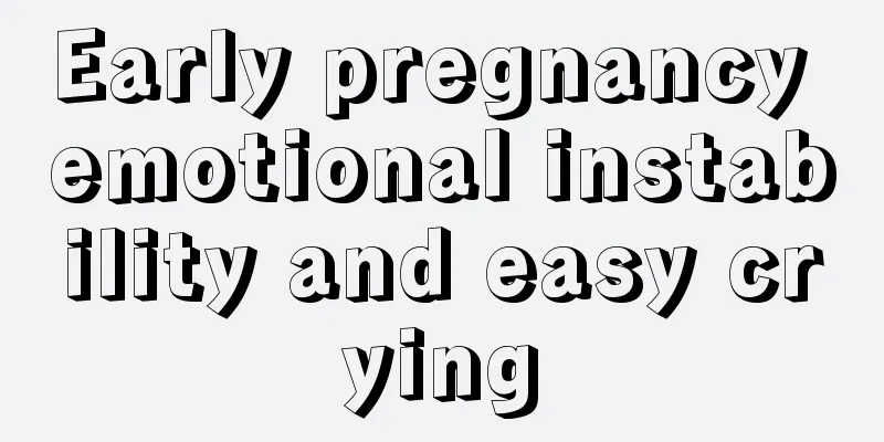 Early pregnancy emotional instability and easy crying