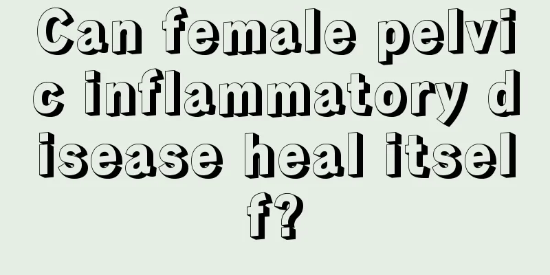 Can female pelvic inflammatory disease heal itself?