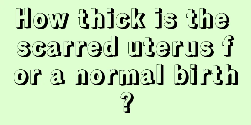 How thick is the scarred uterus for a normal birth?