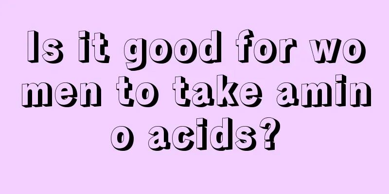 Is it good for women to take amino acids?